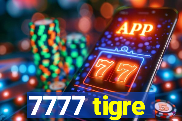 7777 tigre